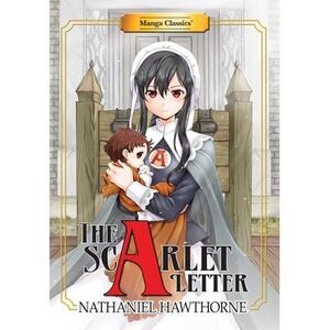 Manga Classics: The Scarlet Letter (Paperback) -- Nathaniel Hawthorne